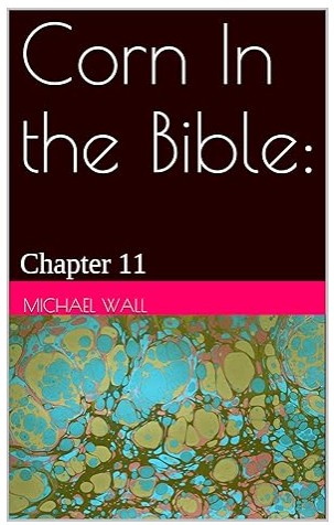 Corn in the Bible: Chapter 11