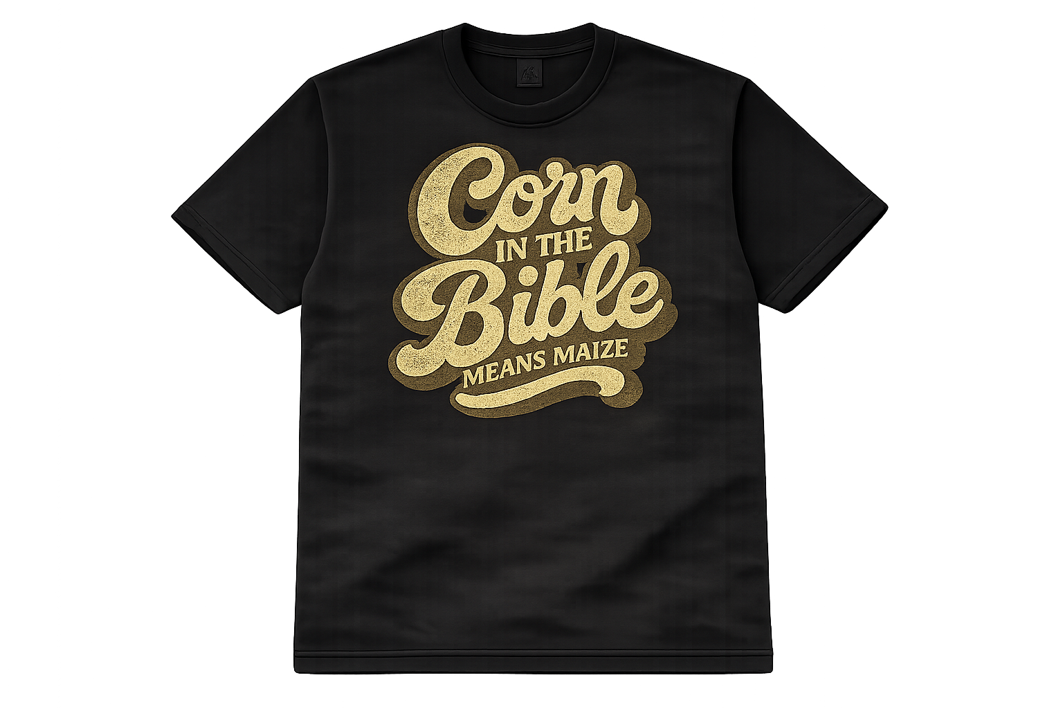 Corn In The Bible Means Maize black tee shirt